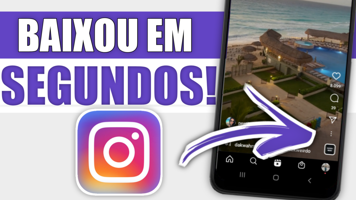 Como BAIXAR QUALQUER VÍDEO ou FOTO do INSTAGRAM – baixar stories, reels, videos, fotos do instagram.