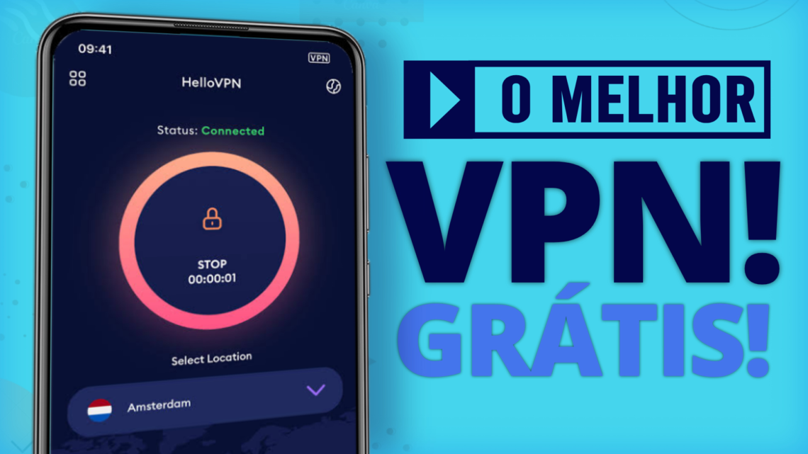 O Melhor  GRÁTIS VPN para ANDROID em 2022