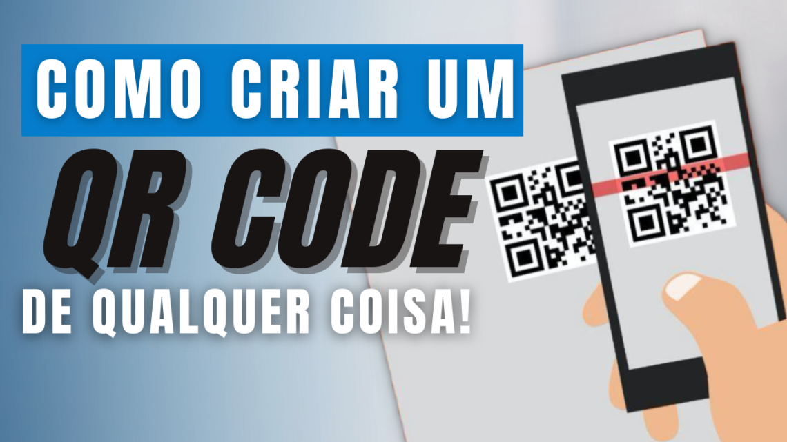 Como CRIAR um QR CODE – QUALQUER LINK!