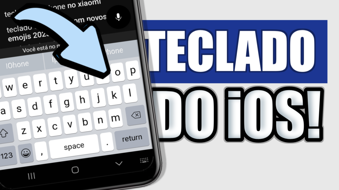 Como TER o TECLADO do IPHONE no ANDROID – atualizado 2024